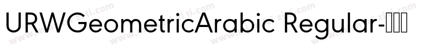 URWGeometricArabic Regular字体转换